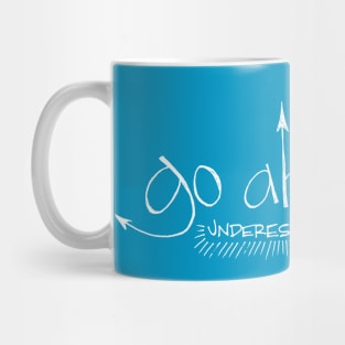 Underestimate Me Mug